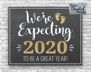 WE'RE EXPECTING 2020 TO BE A GREAT YEAR | Printable Pregnancy Announcement | Baby Reveal | Photo Prop Sign | DIGITAL DOWNLOAD