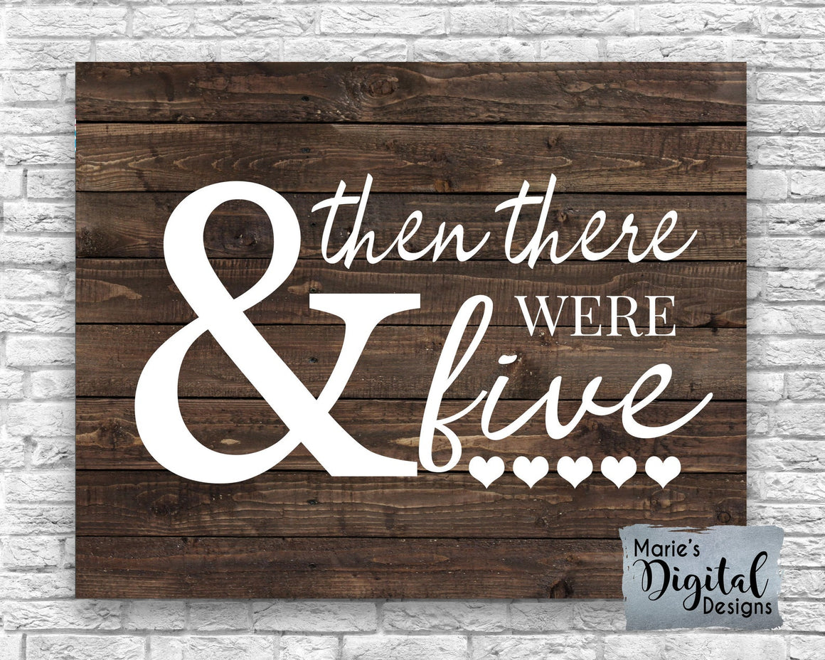 AND THEN THERE WERE FIVE | Printable Rustic Wood Pregnancy Announcement | Baby Reveal | Photo Prop Sign | DIGITAL DOWNLOAD