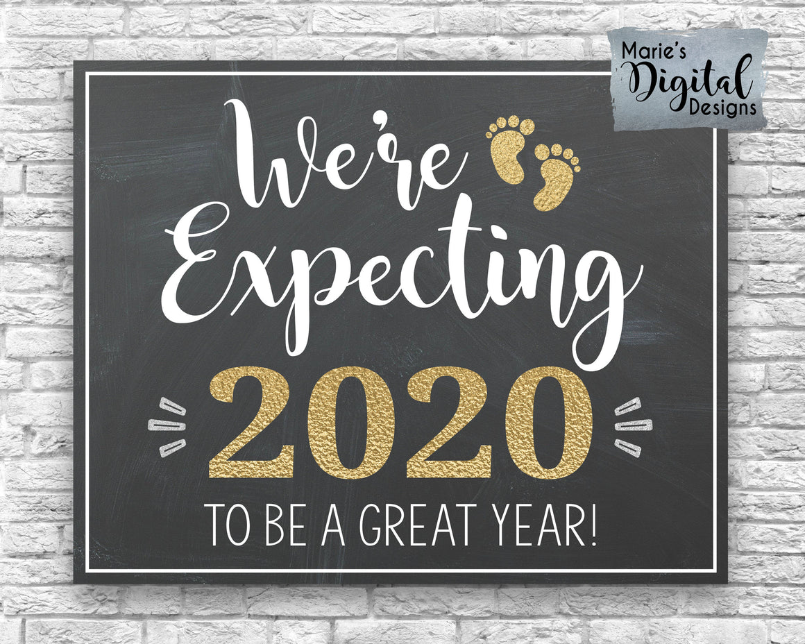WE'RE EXPECTING 2020 TO BE A GREAT YEAR | Printable Pregnancy Announcement | Baby Reveal | Photo Prop Sign | DIGITAL DOWNLOAD