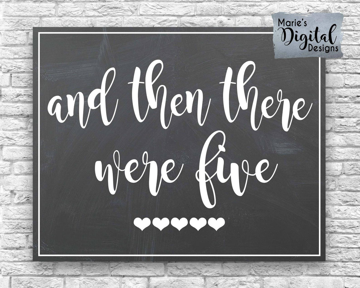 AND THEN THERE WERE FIVE | Printable Chalkboard Pregnancy Announcement | Baby Reveal | Photo Prop Sign | DIGITAL DOWNLOAD