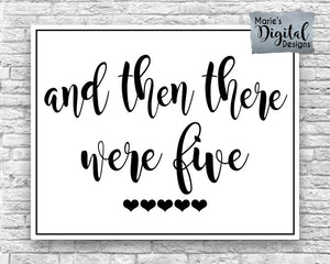 AND THEN THERE WERE FIVE | Printable Pregnancy Announcement | Baby Reveal | Photo Prop Sign | DIGITAL DOWNLOAD