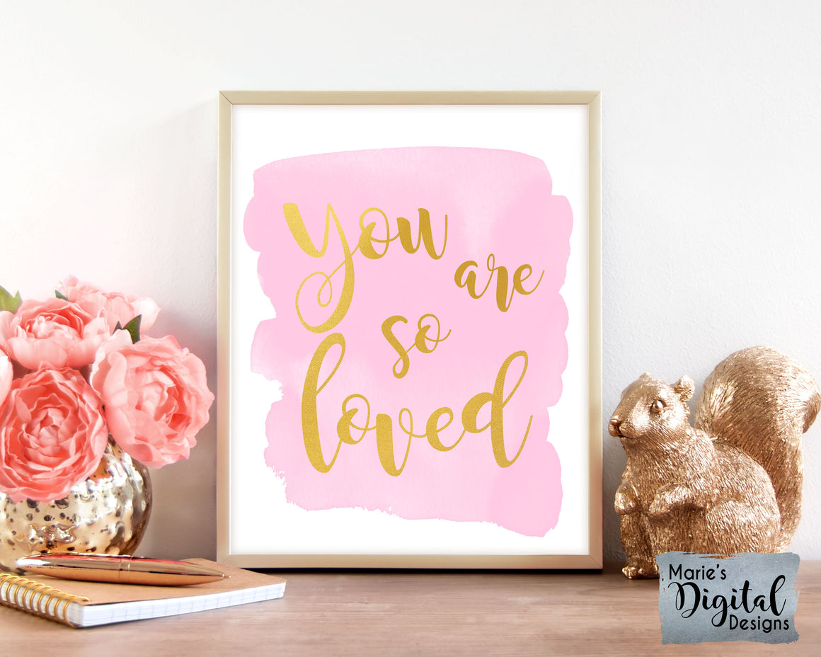YOU ARE SO LOVED | Pink & Gold Typography | Printable Baby Girl Nursery Sign | Kid's Room Decor | DIGITAL DOWNLOAD