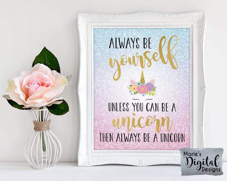 ALWAYS BE YOURSELF UNLESS YOU CAN BE A UNICORN | Pink & Blue Glitter | Printable Baby Girl Nursery Sign | Kid's Room Decor | DIGITAL DOWNLOAD