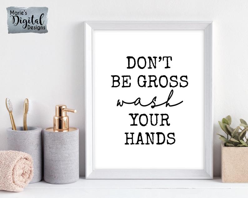 DON'T BE GROSS WASH YOUR HANDS | Black & White Minimalist Typography | Printable Bathroom Sign DIGITAL DOWNLOAD